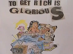 To Get Rich Is Glorious